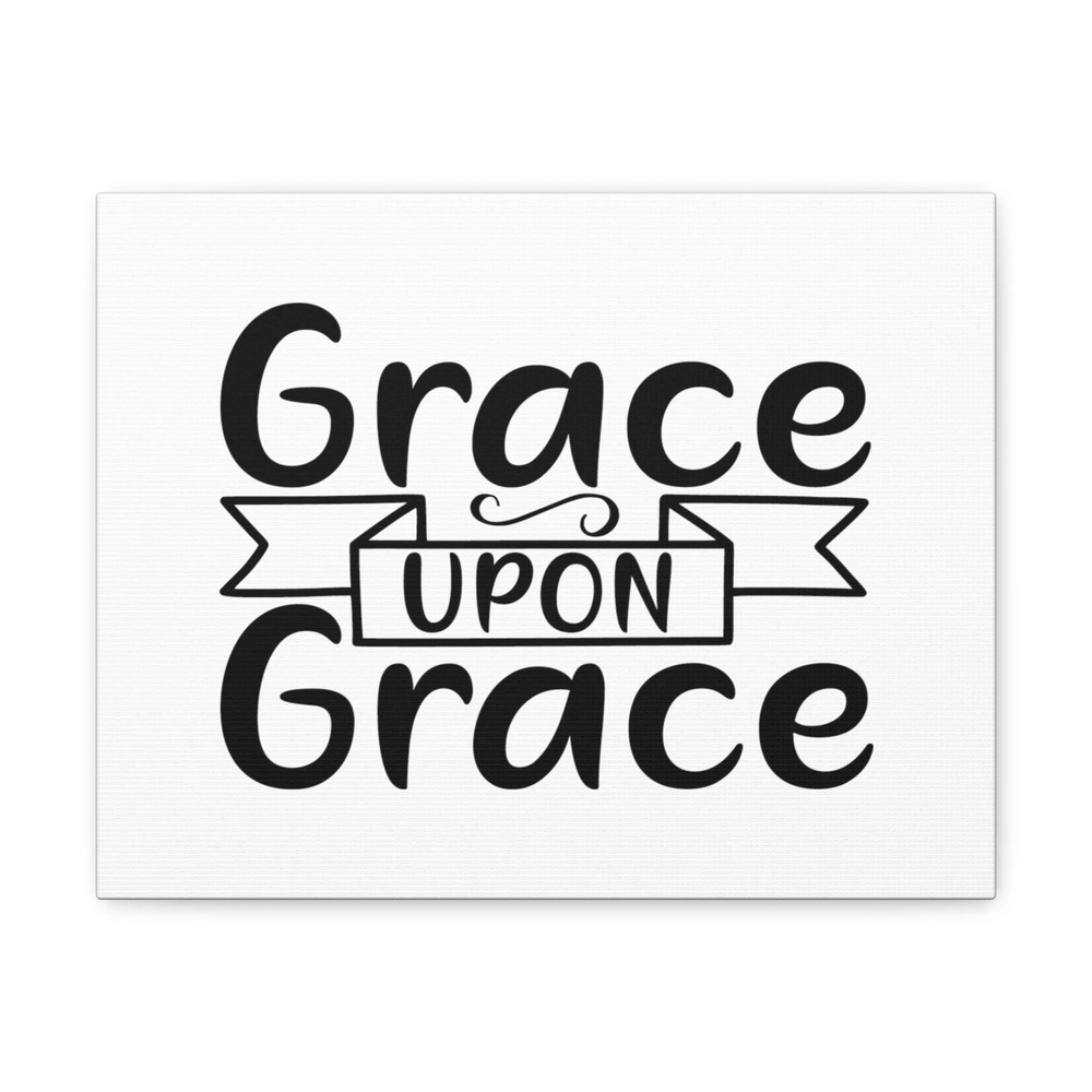 Scripture Walls John 1:16 Grace Upon Grace Bible Verse Canvas Christian Wall
